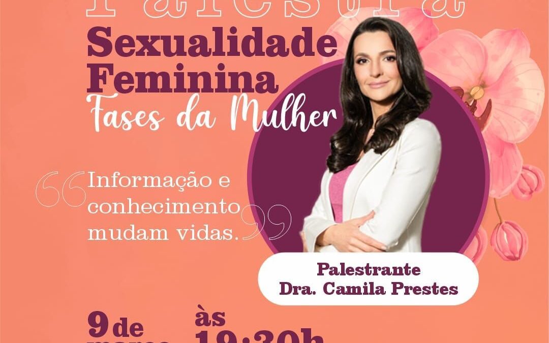 Sexualidade feminina é tema de palestra dia 09 de março