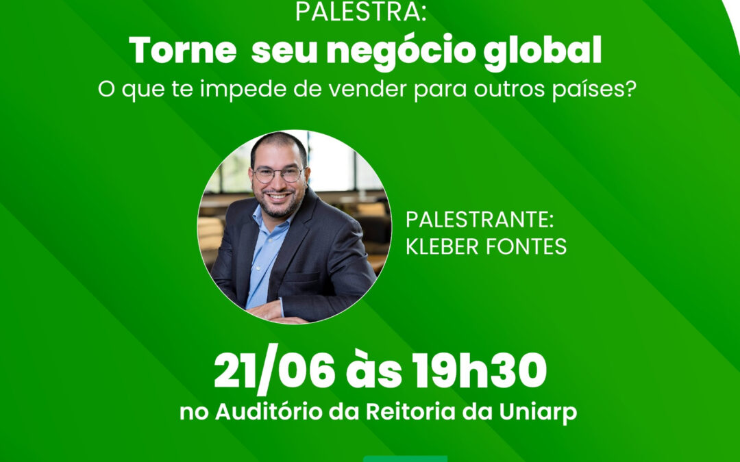 Palestra gratuita sobre negócios globais dia 21 de junho